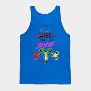 Jesus Died for our Spins Tank Top